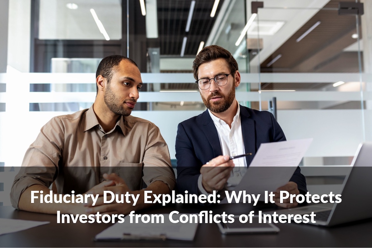 Fiduciary duty isn’t a buzzword, it’s a legal responsibility that shapes how financial advice is delivered.