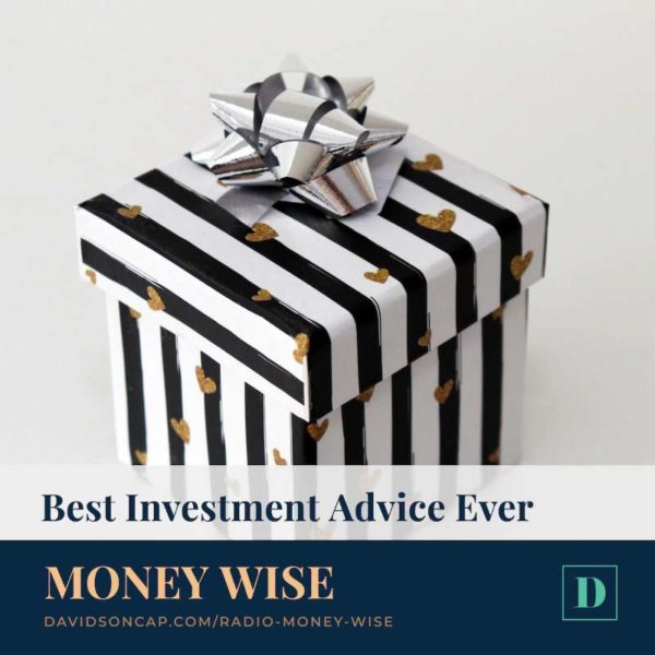 Best Investment Advice Ever | Davidson Capital Management