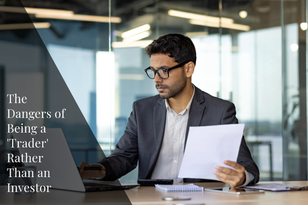 Learn the dangers of trading and discover why it pays to think like a long-term investor instead.